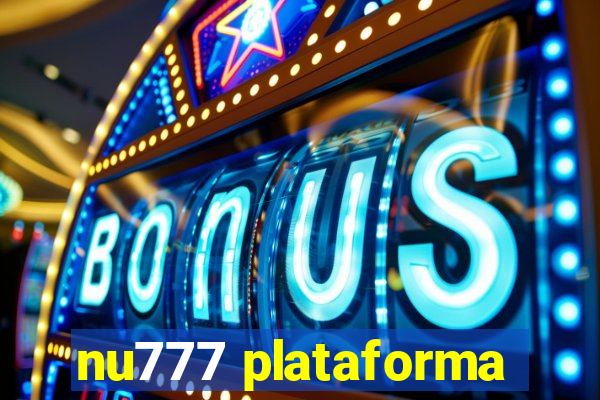 nu777 plataforma